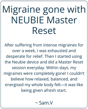 Migraine gone with NEUBIE Master Reset